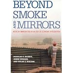 Beyond Smoke and Mirrors: Mexican Immigration in an Era of Economic Integration book cover