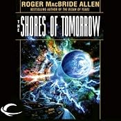 The Shores of Tomorrow: Chronicles of Solace, Book 3 | Roger MacBride Allen