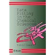 Data Fitting in the Chemical Sciences: By the Method of Least Squares by Peter Gans
