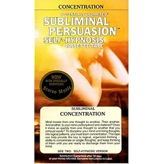 Concentration On: A Subliminal Persuasion/Self-Hypnosis