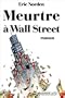 Meurtre a Wall Street: Roman (Les Lieux du crime) (French Edition)