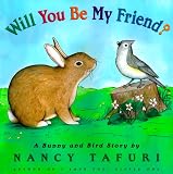 Will You Be My Friend? A Bunny and Bird Story