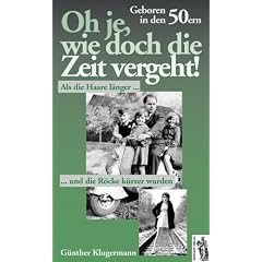 Oh je, wie doch die Zeit vergeht. Geboren in den 50ern. Als die Haare l�nger und die R�cke k�rzer wurden