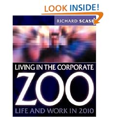 Living in the Corporate Zoo: Life and Work in 2010