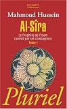 Al-Sîra : Le Prophète de l Islam raconté par ses compagnons