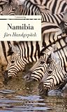 Produkt-Bild: Namibia f&uuml;rs Handgep&auml;ck: Geschichten und Berichte - Ein Kulturkompass