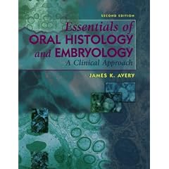 Essentials of Oral Histology and Embryology: A Clinical Approach