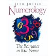 Numerology: The Romance in Your Name by Dr. Juno Jordan and Jamie Grant