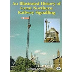 An Illustrated History of Great Northern Railway Signalling
