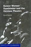 Rainer Werner Fassbinder And The German Theatre