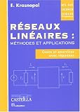 R�seaux lin�aires : m�thodes et applications : Cours et exercices avec r�ponses DUT-BTS-Licence-Ecoles d'ing�nieurs