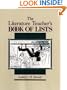 The Literature Teacher's Book Of Lists (J-B Ed: Book of Lists)