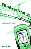 Wireless Profits: How To Start Up A Profitable Mobile Phone Content Business
