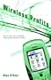 Wireless Profits: How to Start Up a Profitable Mobile Phone Content Business