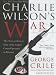 Books : Charlie Wilson's War: The Extraordinary Story Of The Largest Covert Operation In History