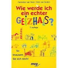 Wie werde ich ein echter Geizhals? So knausern Sie sich reich.