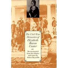 The Civil War Memories of Elizabeth Bacon Custer