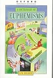 A Dictionary of Euphemisms (Oxford Paperback Reference)