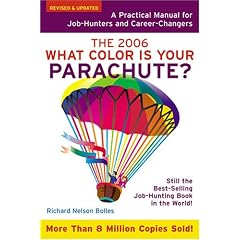 What Color Is Your Parachute?: A Practical Guide for Job-Hunters and Career Changers (What Color Is Your Parachute?)