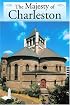 The Majesty Of Charleston (Majesty Architecture)