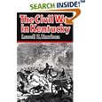 The Civil War in Kentucky by Lowell H. Harrison