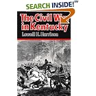 Click here to buy  The Civil War in Kentucky  by Lowell H. Harrison.