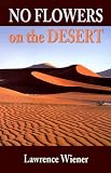 No Flowers on the Desert