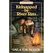 Kidnapped by River Rats: William and Catherine Booth (Trailblazer Books #1)