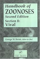 Handbook of Zoonoses, Second Edition, Section B: Viral Zoonoses