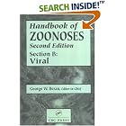 Click here to buy Handbook of Zoonoses, Second Edition, Section B: Viral Zoonoses... by  George W. Beran.