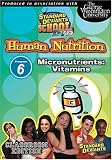 Standard Deviants School - Human Nutrition, Program 6 - Micronutrients (Vitamins) (Classroom Edition)