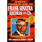 Frank Sinatra Records and CDs, 1st edition (Official Price Guide to Frank Sinatra... by Vito R. Marino