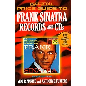 Frank Sinatra Records and CDs, 1st edition (Official Price Guide to Frank Sinatra... by Vito R. Marino