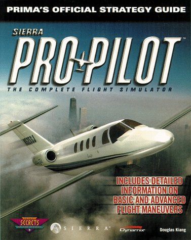 Pro Pilot: The Official Strategy Guide (Secrets of the Games)