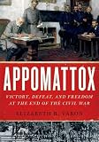 Appomattox : victory, defeat, and freedom at the end of the Civil War