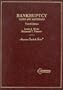 Cases and Materials on Bankruptcy (American Casebook Series)