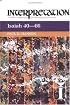 Isaiah 40-66 (Interpretation, a Bible Commentary for Teaching and Preaching)