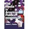 The Media in American Politics: Contents and Consequences (2nd Edition)
