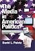 The Media in American Politics: Contents and Consequences (2nd Edition)