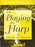 On Playing the Harp