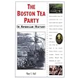 The Boston Tea Party in American History by Mary E. Hull