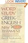 Word Study Greek-English New Testament: with complete concordance