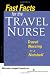 Fast Facts for the Travel Nurse: Travel Nursing in a Nutshell