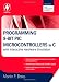 Programming 8-bit PIC Microcontrollers in C: with Interactive Hardware Simulation