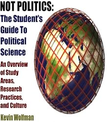 Not Politics: The Student's Guide to Political Science