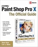 Corel Paint Shop Pro 10: The Official Guide
