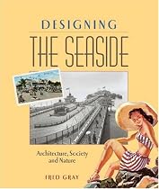 DESIGNING THE SEASIDE: Architecture, Society and Nature