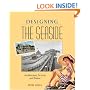 Designing the Seaside: Architecture, Society and Nature