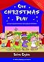 Our Christmas Play: An Easy-to-perform Nursery Rhyme Play for Christmas