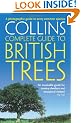 Collins Complete Guide - British Trees: A photographic guide to every common species
